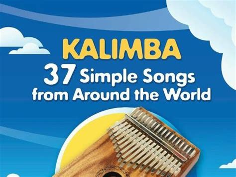 Kalimba. 37 Simple Songs from Around the World: Play by Number ...