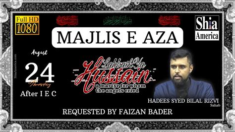 LIVE Majlis E Aza Salaana Moulana Syed Bilal Razvi Sahab 1445H