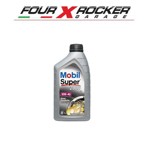 Olio Motore 1l Mobil Super 2000 X1 10w 40 Four X Rocker Ricambi E