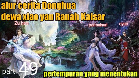 Batle Through The Heavens S 20 Part 49 Ranah Kaisar Pertempuran Yang