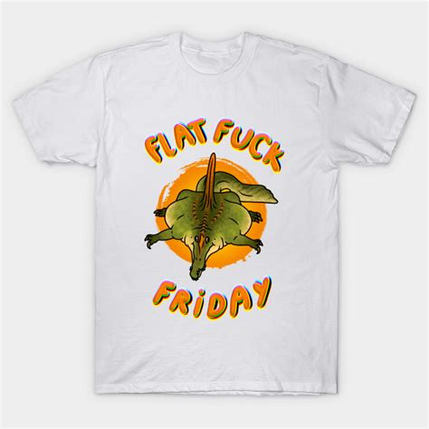 Flat Spinosaurus Flat Fuck Friday Meme Spinosaurus T Shirt TeePublic