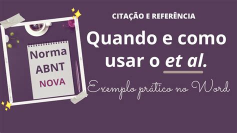 Como usar o et al em CITAÇÕES e REFERÊNCIAS na NOVA norma ABNT 2023