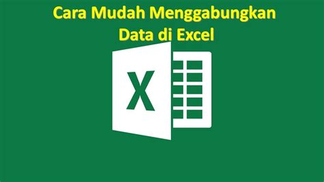 Cara Mudah Menggabungkan Data Sel Di Excel Youtube