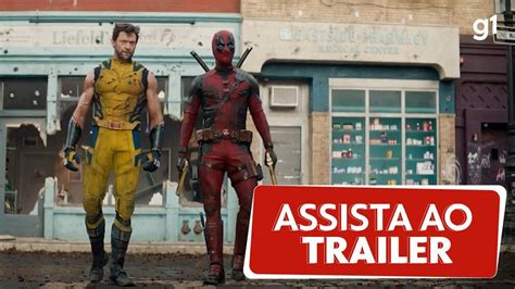 Deadpool E Wolverine Ganha Trailer Assista Cinema G1