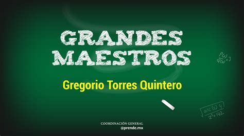 Gregorio Torres Quintero Youtube