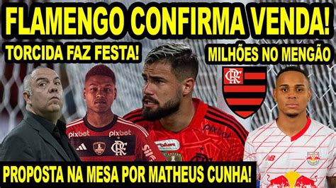 Flamengo Confirma Venda De Jogador Proposta Na Mesa Por Matheus Cunha