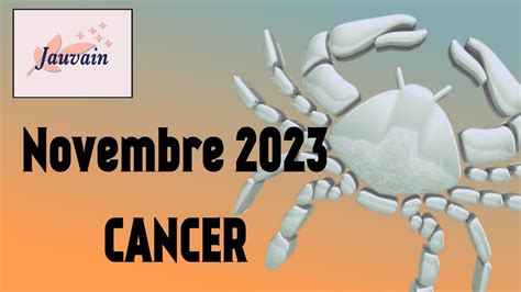 CANCER Novembre 2023 Horoscopes Par Date De Naissance YouTube