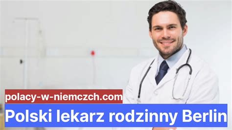 Polski Lekarz Rodzinny Berlin Polscy Lekarze W Niemczech