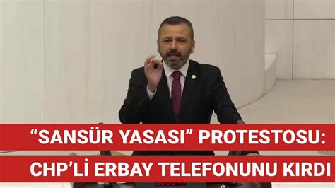 Sansür yasası görüşmelerinde protesto CHP li Burak Erbay telefonunu