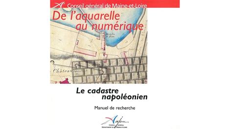 De Laquarelle Au Num Rique Le Cadastre Napol Onien Manuel De