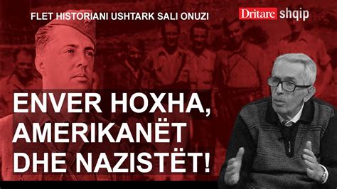 Si shpëtoi Enver Hoxha 30 amerikanë nga nazistët Flet Kolonel R Sali