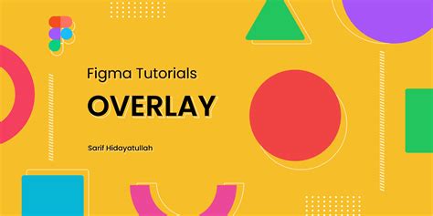 Overlay Tutorial Figma Figma