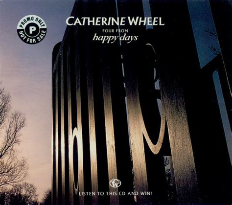 Catherine Wheel - Four From Happy Days Lyrics and Tracklist | Genius