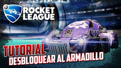 Rocket League Tutorial Desbloquea Al Armadillo De Gears Of War