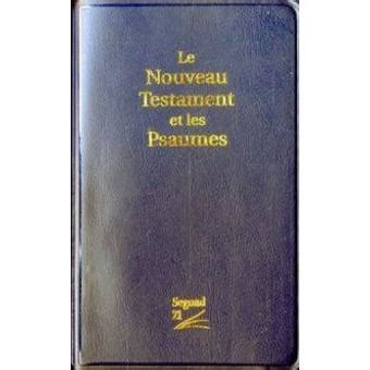 Le Nouveau Testament et les Psaumes Segond 21 pvc bleu broché