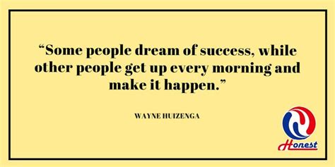 A Quote That Says Some People Dream Of Success While Other People Get