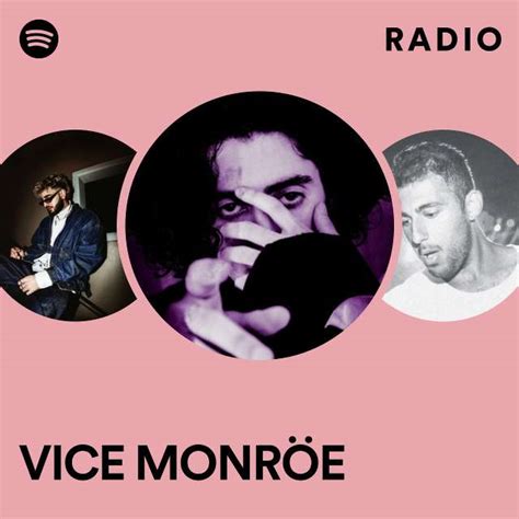 VICE MONRÖE Radio playlist by Spotify Spotify