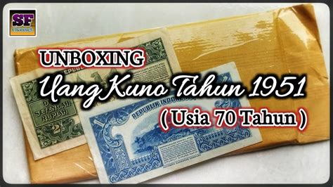 Unboxing Uang Kuno Rupiah Dan Rupiah Tahun Seri