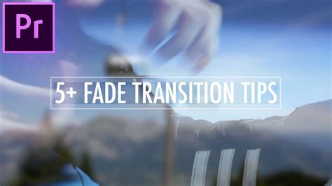 Key Essentials For Mastering The Cross Dissolve Transition In Adobe