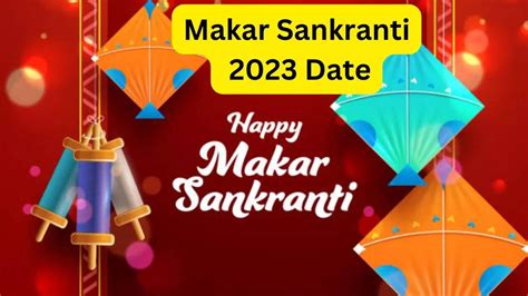 Makar Sankranti 2023 Date Time Puja Muhurat मकर संक्रांति 2023 कब है