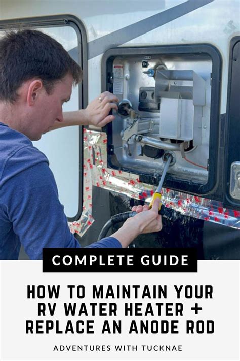 Rv Hot Water Heater Maintenance How To Replace An Anode Rod More Artofit