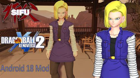 Sifu Dragon Ball Xenoverse 2 Android 18 Mod By User619 On Deviantart