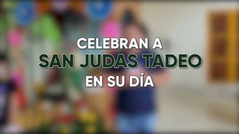 Celebran A San Judas Tadeo YouTube