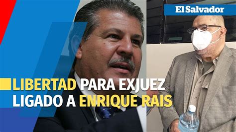 Dejan En Libertad A Ex Juez Ligado A Enrique Rais Youtube