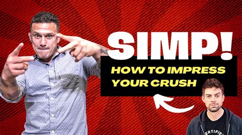 Simp How To Impress Your Crush Friends With Davey Justin Governale