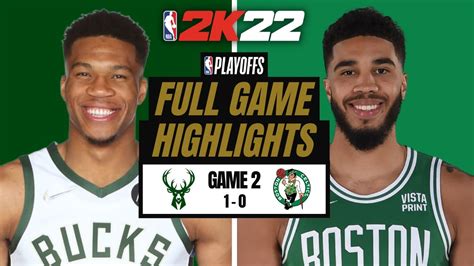 NBA 2K22 GAMEPLAY BUCKS Vs CELTICS FULL GAME 2 HIGHLIGHTS 2022