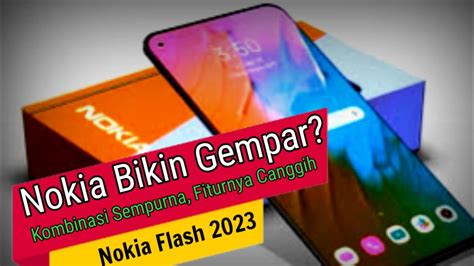 Nokia Bikin Gempar Nokia Flash Hadir Dengan Kombinasi Sempurna