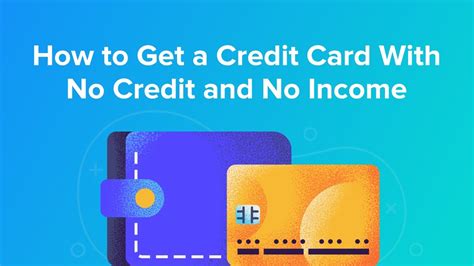 How To Get A Credit Card With No Credit And No Income Youtube