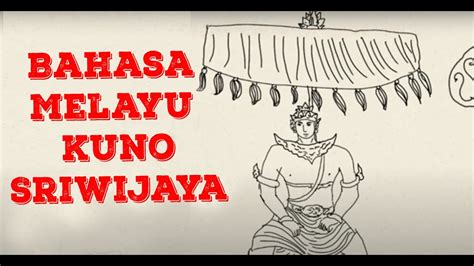 Bahasa Melayu Kuno Sriwijaya Old Malay Language Of Srivijaya Kingdom