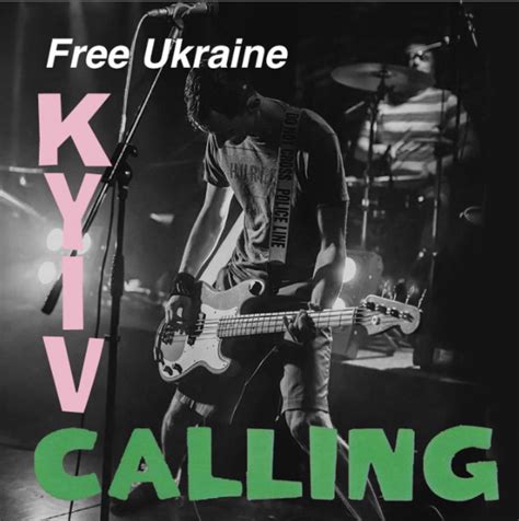 Ukraine Band Adds New Meaning To Clash Hit With ‘kyiv Calling