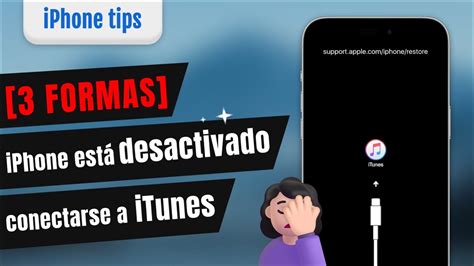 Mi Iphone Dice Que Iphone Est Desactivado Conectarse A Itunes