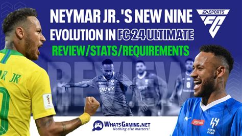 Evolusi Sembilan Baru Neymar Jr Di FC 24 Ultimate Ulasan Statistik