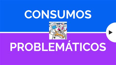 Consumos problemáticos