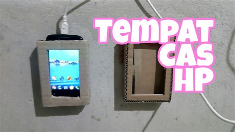 Membuat Tempat Cas Hp Youtube