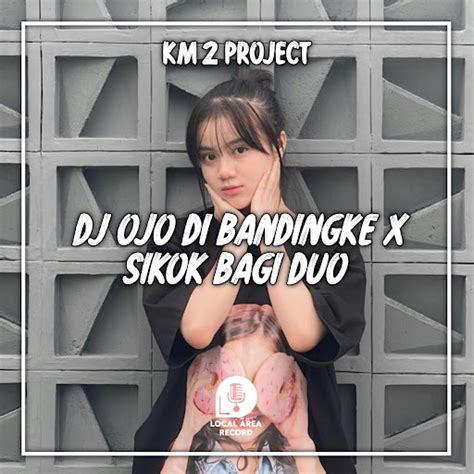 Dj Ojo Di Bandingke X Sikok Bagi Duo Remix Viral Tiktok Youtube Music