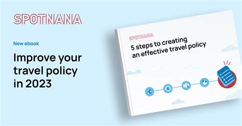 5 Steps To Creating An Effective Travel Policy Get The Ebook Spotnana