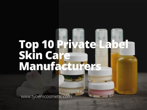 Top 10 Private Label Skin Care Manufacturers