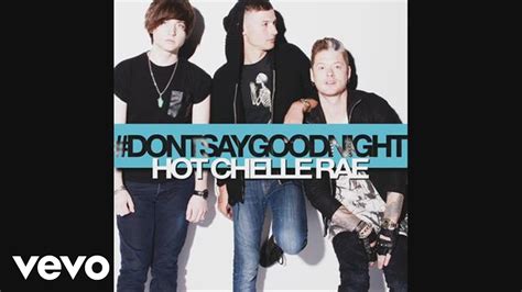 Hot Chelle Rae Dont Say Goodnight Audio Youtube