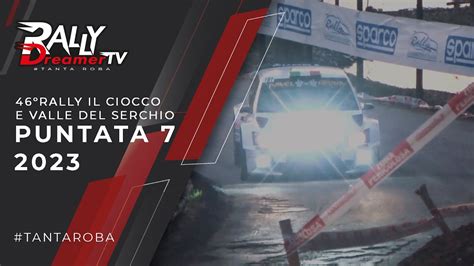 Puntata Rally Dreamer Tv Rally Il Ciocco E Valle Del