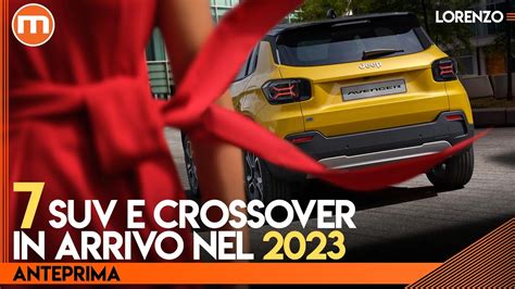 Suv E Crossover Guida Ai Nuovi Modelli Pi Attesi Del Youtube