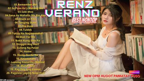 Renz Verano Nonstop Songs Best Opm Tagalog Love Songs Of All