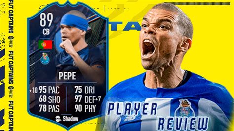 89 PEPE SBC FUT CAPTAIN PLAYER REVIEW FIFA22 MEDIA PARA SBC O CARTA