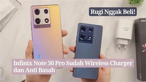 HP 2 Jutaan Menang Banyak Infinix Note 30 Pro Sudah Wireless Charger