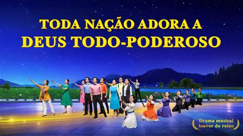 Coral gospel Toda nação adora a Deus Todo Poderoso Trailer YouTube