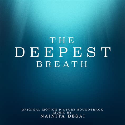 The Deepest Breath Original Motion Picture Soundtrack ” álbum De