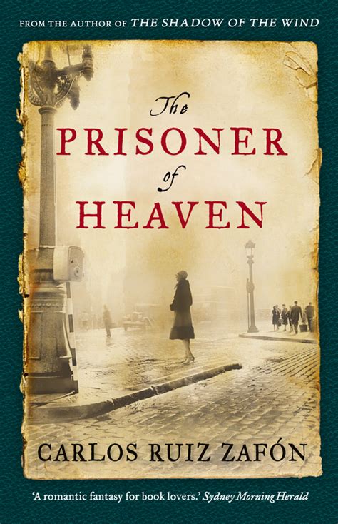 The Prisoner Of Heaven The Cemetery Of Forgotten Books By Carlos